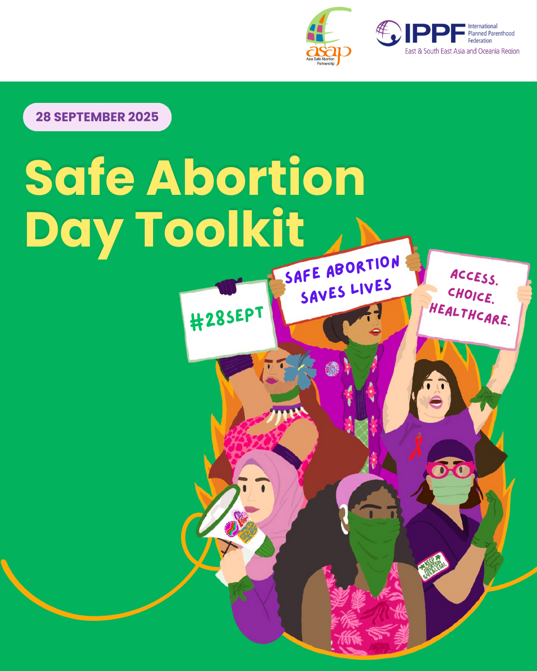 An illustration of diverse activists holding placards and a megaphone, surrounded by flames as a symbol of resistance. The placards read “#28SEPT,” “Safe Abortion Save Lives,” and “Access. Choice. Healthcare.” The group includes people of different genders, ethnicities, and identities, including a woman in a hijab with a megaphone, a person with a green face covering, a healthcare worker in scrubs and a mask, and others wearing purple and pink clothing.